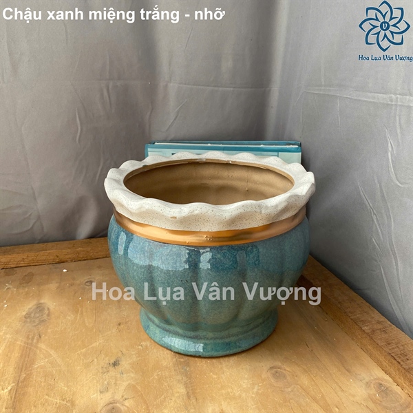 Chậu xanh miệng trắng - nhỡ - Lọ hoa - Hoa Lụa Vân Vượng