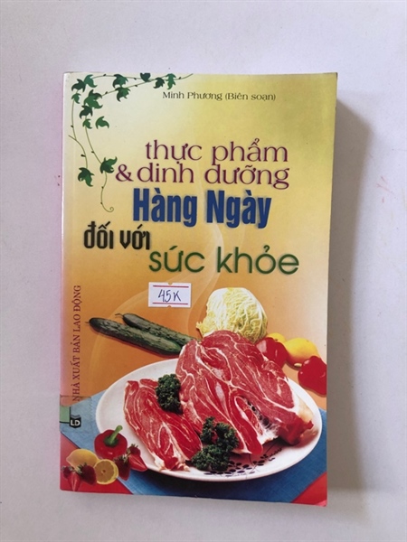 THỰC PHẨM & DINH DƯỠNG HÀNG NGÀY ĐỐI VỚI SỨC KHỎE - 310 trang, nxb: 2009