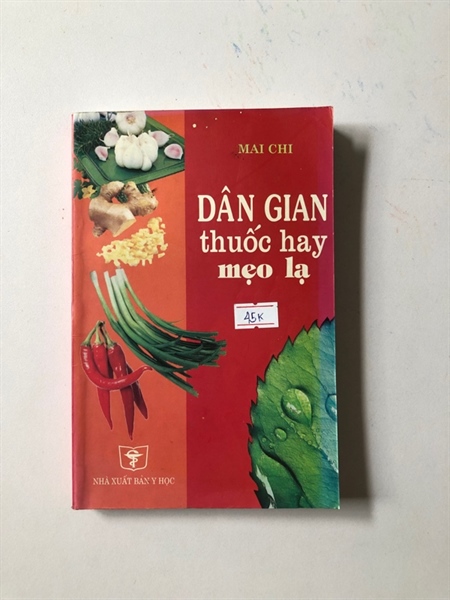 DÂN GIAN THUỐC HAY MẸO LẠ- 278 trang, nxb: 2010