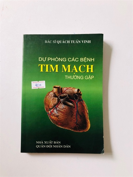 DỰ PHÒNG CÁC BỆNH TIM MẠCH THƯỜNG GẶP - 235 trang, nxb: 2001