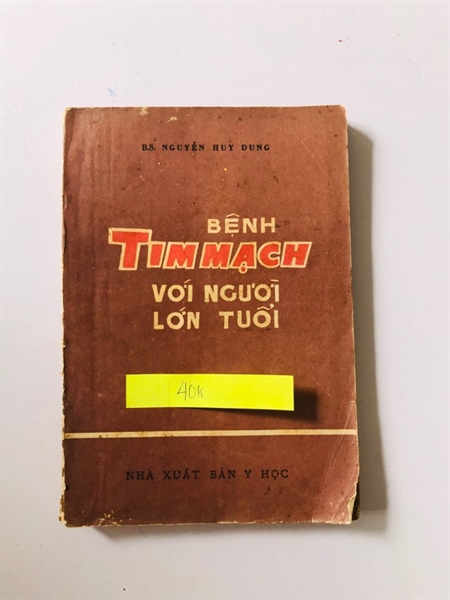 BỆNH TIM MẠCH VỚI NGƯỜI LỚN TUỔI - 202 trang, nxb: 1977