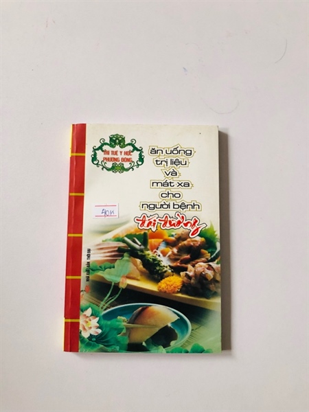 ĂN UỐNG TRỊ LIỆU VÀ MÁT XA CHO NGƯỜI BỆNH ĐÁI ĐƯỜNG- 190 trang, nxb: 2011