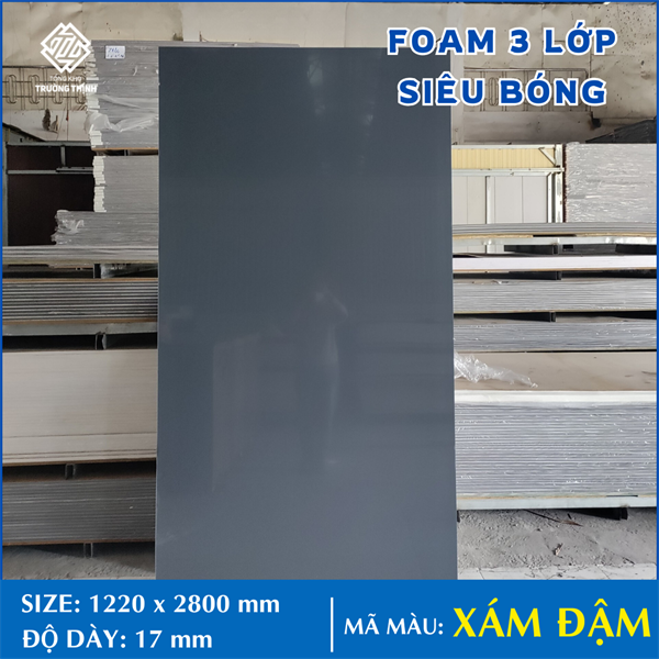 FOAM 3 LỚP SIÊU BÓNG - MÀU SB03 (XÁM ĐẬM) - 17MM - 0.6