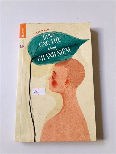 TRỊ LIỆU UNG THƯ BẰNG CHÁNH NIỆM- 181 trang, nxb: 2018