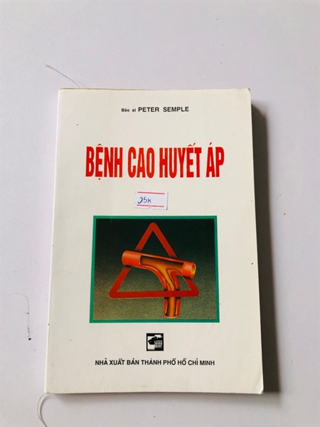 BỆNH CAO HUYẾT ÁP (SÁCH DỊCH) - 138 TRANG, NXB 2001