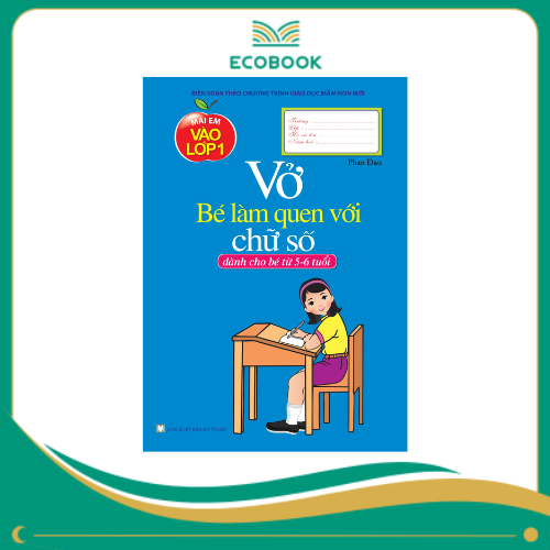 MT11 - 2021 Vở bé làm quen với chữ số dành cho bé 5-6 tuổi ( Mai em vào lớp 1)
