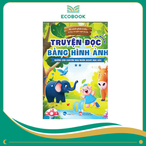 Truyện Đọc Bằng Hình Ảnh - Những Câu Chuyện Ngụ Ngôn Aesop Đặc Sắc - Tập 2