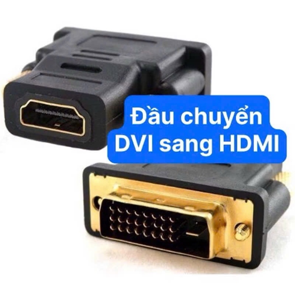 Đầu chuyển đổi DVI sang HDMI