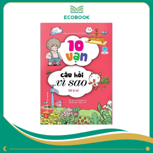 10 vạn câu hỏi vì sao (55N) - Vật lý vui_BKTT_Yang