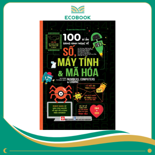 100 bí ẩn đáng kinh ngạc về số, máy tính và mã hóa - 100 things to know about numbers, computers & coding_BKTT_USB 100 bí ẩn đáng kinh ngạc về số, máy tính và mã hóa - 100 things to know about numbers, computers & coding_BKTT_USB