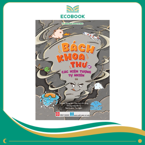 Bách khoa thư về các hiện tượng tự nhiên - Gió Bách khoa thư về các hiện tượng tự nhiên - Gió