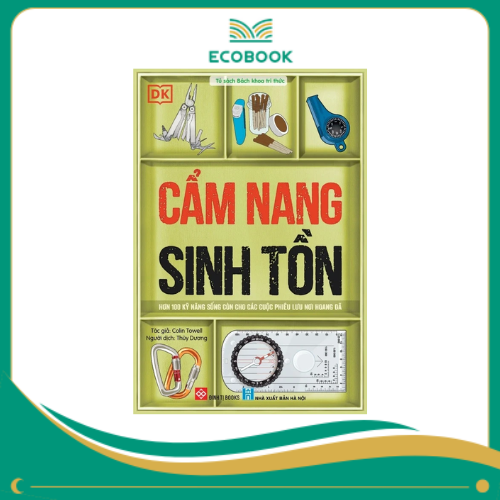 Cẩm nang sinh tồn (Hơn 100 kỹ năng sống còn cho các cuộc phiêu lưu nơi hoang dã) Tặng Kèm Bookmark + Thép Đa Năng + Bảng Kế Hoạch Hành Động Khẩn Cấp