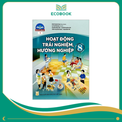 (Sách Bài Tập - Chân Trời Sáng Tạo) - Hoạt động trải nghiệm, hướng nghiệp 8/1 (Sách Bài Tập - Chân Trời Sáng Tạo) - Hoạt động trải nghiệm, hướng nghiệp 8/1