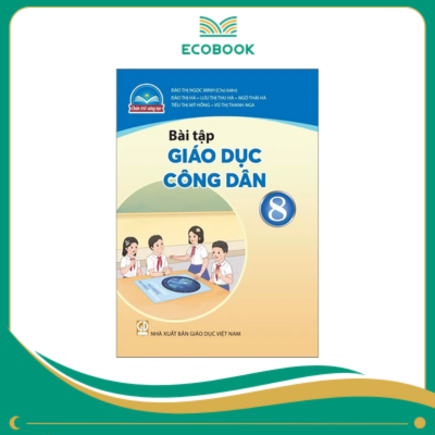 (Sách Bài Tập - Chân Trời Sáng Tạo) - Giáo Dục Công Dân 8