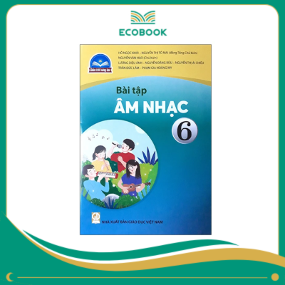 (Sách Bài Tập - Chân Trời Sáng Tạo) - Âm Nhạc 6