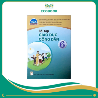 (Sách Bài Tập - Chân Trời Sáng Tạo) - Giáo Dục Công Dân 6