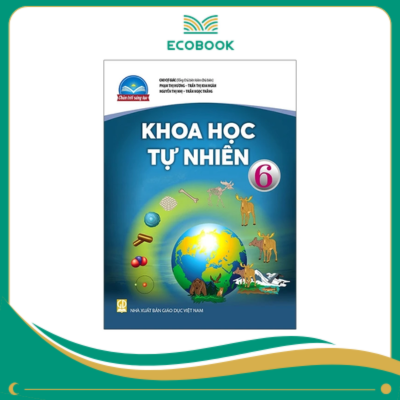 (Sách Bài Tập - Chân Trời Sáng Tạo) - Khoa Học Tự Nhiên 6 (Sách Bài Tập - Chân Trời Sáng Tạo) - Khoa Học Tự Nhiên 6