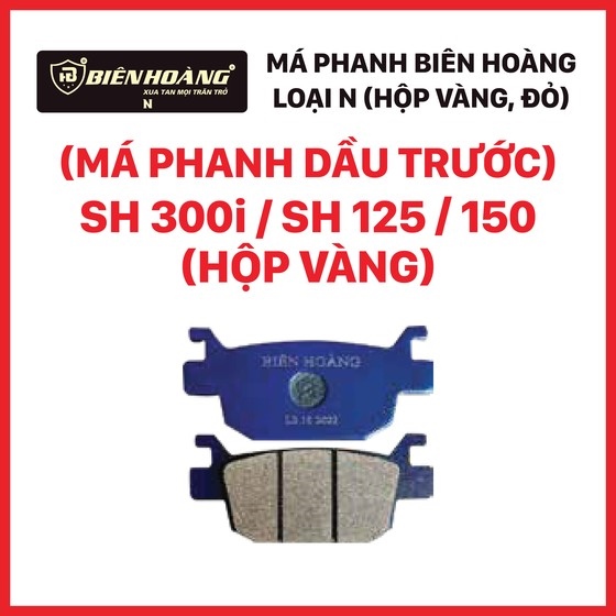 [SH TRƯỚC] - Má phanh đĩa trước SH 300i / SH 125/ SH 150 (N, vàng) (Biên Hoàng)