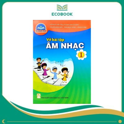 (Sách Bài Tập - Chân Trời Sáng Tạo) - Âm Nhạc 1