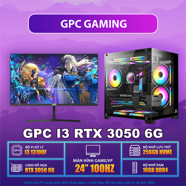 GPC GAMING I3 13100F / RTX 3050 6G / H610M / RAM 16GB / SSD 256GB / PSU 550W / MÀN GAMING 24" 100HZ