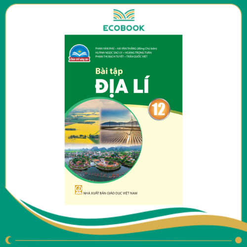 (Sách Bài Tập - Chân Trời Sáng Tạo) - Địa Lí 12
