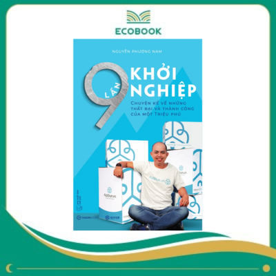 9 Lần Khởi nghiệp 9 Lần Khởi nghiệp