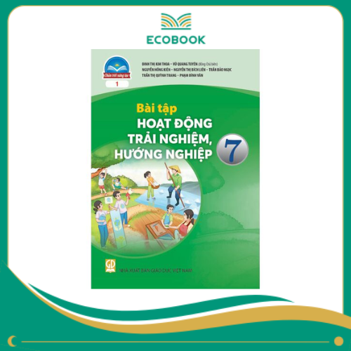 (Sách Bài Tập - Chân Trời Sáng Tạo) - Hoạt Động Trải Nghiệm, Hướng Nghiệp 7/1 (Sách Bài Tập - Chân Trời Sáng Tạo) - Hoạt Động Trải Nghiệm, Hướng Nghiệp 7/1