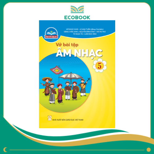 (Sách Bài Tập - Chân Trời Sáng Tạo) - Âm Nhạc 5