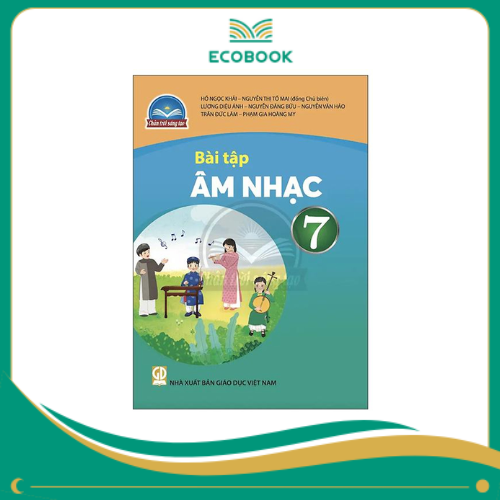 (Sách Bài Tập - Chân Trời Sáng Tạo) - Âm Nhạc 7