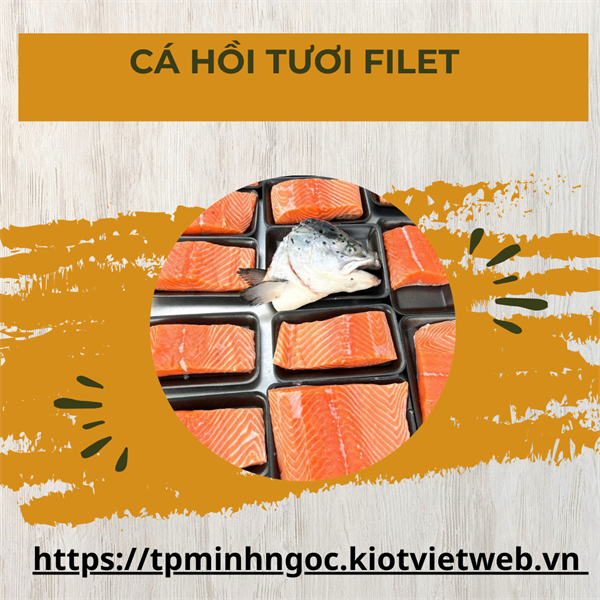 Cá hồi tươi Nauy Filet
