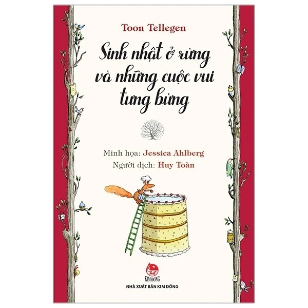 Tủ sách nhà văn Toon Tellegen - Sinh nhật ở rừng và những cuộc vui tưng bừng