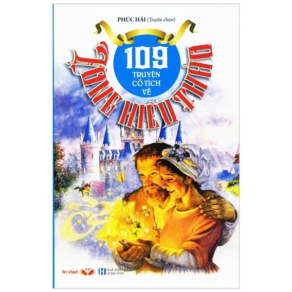 109 truyện cổ tích về lòng hiếu thảo - Trí Việt - TB 2022