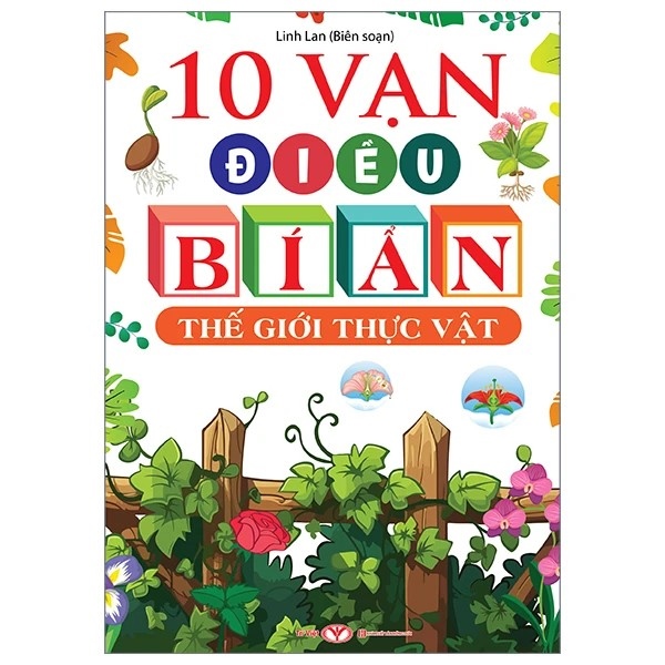 10 Vạn điều bí ẩn: Thế giới thực vật - Trí Việt - TB 2024