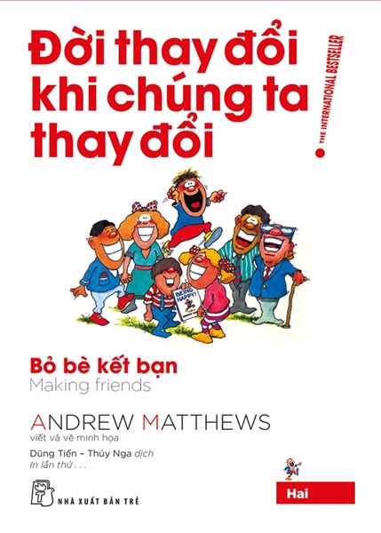 Đời thay đổi khi chúng ta thay đổi 02. Bỏ bè kết bạn