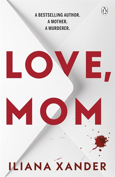 Love, Mom - Iliana Xander