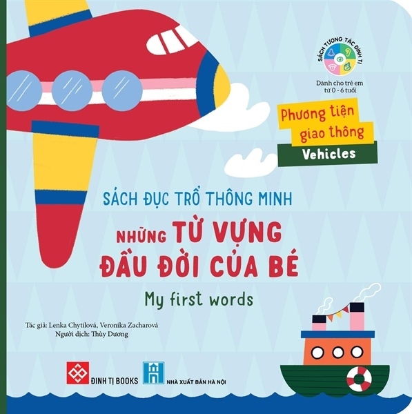 Sách đục trổ thông minh - Những từ vựng đầu đời của bộ - My first words- Phương tiện giao thông - Vehicles_TT_Alba