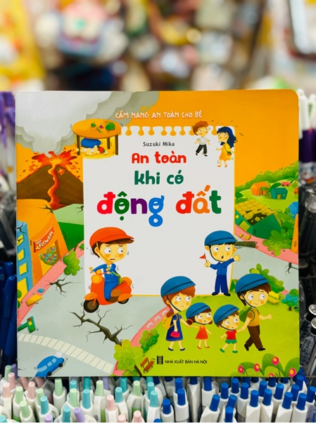 CẨM NANG AN TOÀN CHO BÉ - AN TOÀN KHI CÓ ĐỘNG ĐẤT