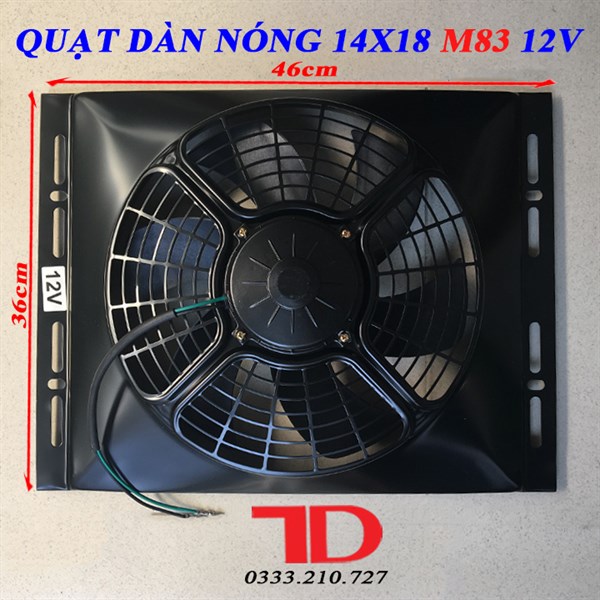 Quạt dàn nóng 14x18 loại 4 ốc 120W - 12V Model M83