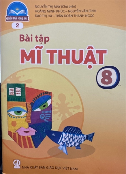 Bài tập Mỹ thuật 8 bản 2 Chân trời sáng tạo