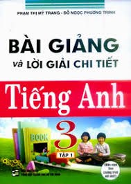 Bài giảng & lời giải chi tiết Tiếng Anh 3/1