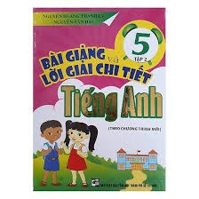 Bài giảng và lời giải chi tiết tiếng anh 5/2