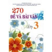 270 đề và bài văn lớp 3