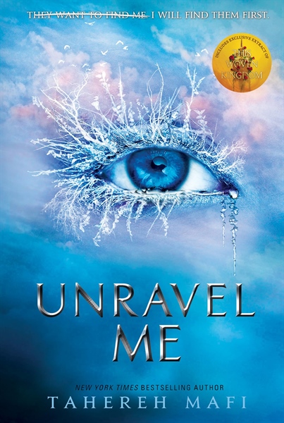 Unravel Me (Shatter Me Series, 2) - Tahereh Mafi