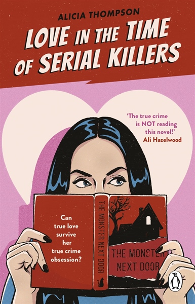 Love In The Time Of Serial Killers - Alicia Thompson
